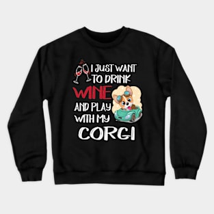 I Want Just Want To Drink Wine (14) Crewneck Sweatshirt